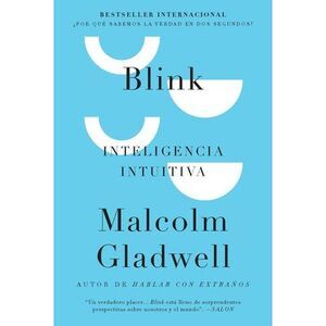 Blink: Inteligencia Intuitiva / Blink: The Power of Thinking Without Thinking --